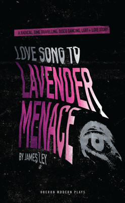 Love Song to Lavender Menace(English, Paperback, Ley James)