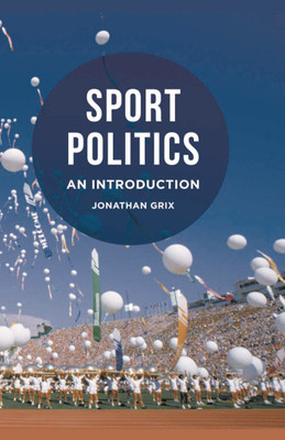 Sport Politics(English, Paperback, Grix Jonathan)