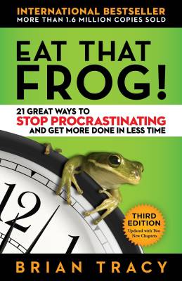 Eat that Frog!  - 21 Great Ways to Stop Procastinating and Get More Done in Less Time  (English, Paperback, Brian Tracy)