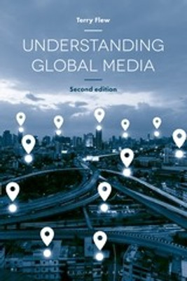 Understanding Global Media(English, Paperback, Flew Terry)