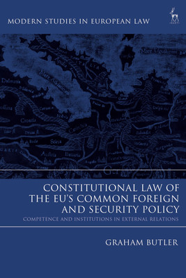 Constitutional Law of the EU's Common Foreign and Security Policy(English, Paperback, Butler Graham)