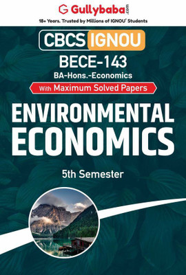 Gullybaba IGNOU 5th Semester CBCS BA Honours (Latest Edition) BECE-143 Environmental Economics in English Help Book with Solved Sample and Guess Papers with Important Study Material(Paperback, Gullybaba.com Panel)