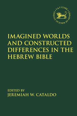 Imagined Worlds and Constructed Differences in the Hebrew Bible(English, Hardcover, unknown)