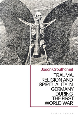 Trauma, Religion and Spirituality in Germany during the First World War(English, Paperback, Crouthamel Jason Prof.)