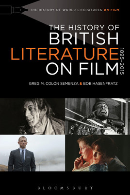 The History of British Literature on Film, 1895-2015(English, Paperback, Semenza Greg M. Colon Professor)