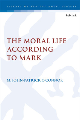 The Moral Life According to Mark(English, Paperback, O'Connor M. John-Patrick Associate Professor)