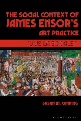 The Social Context of James Ensor's Art Practice(English, Hardcover, Canning Susan M. Prof)