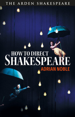 How to Direct Shakespeare(English, Paperback, Noble Adrian)