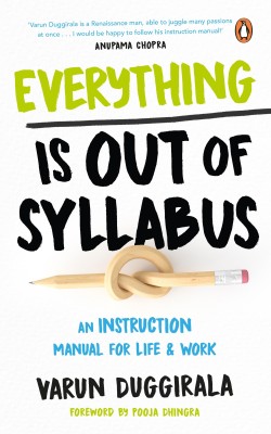 Everything Is Out of Syllabus(English, Paperback, Duggirala Varun)