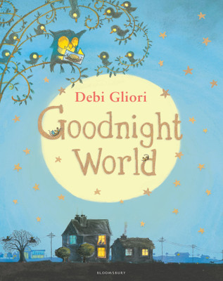 Goodnight World(English, Hardcover, Gliori Debi)