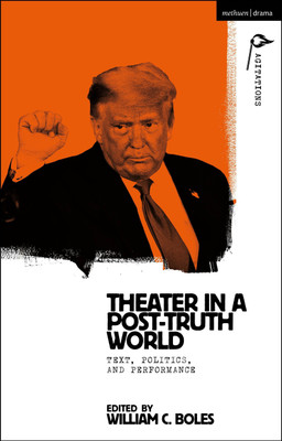 Theater in a Post-Truth World(English, Paperback, unknown)