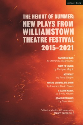 The Height of Summer: New Plays from Williamstown Theatre Festival 2015-2021(English, Paperback, Majok Martyna)