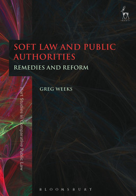 Soft Law and Public Authorities(English, Paperback, Weeks Greg)