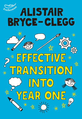 Effective Transition into Year One(English, Paperback, Bryce-Clegg Alistair)