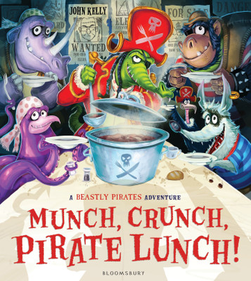 Munch, Crunch, Pirate Lunch!(English, Paperback, Kelly John)