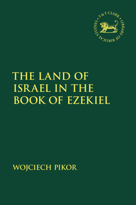 The Land of Israel in the Book of Ezekiel(English, Paperback, Pikor Wojciech)