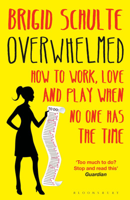 Overwhelmed(English, Paperback, Schulte Brigid)