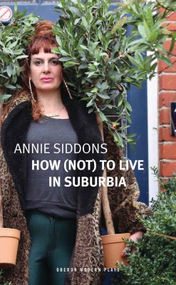 How (Not) to Live in Suburbia(English, Paperback, Siddons Annie)