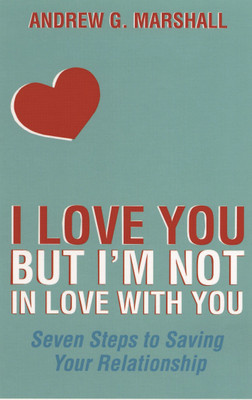 I Love You but I'm Not in Love with You(English, Paperback, Marshall Andrew G)
