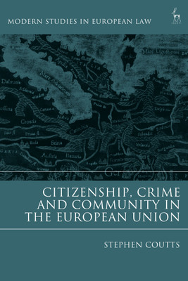 Citizenship, Crime and Community in the European Union(English, Paperback, Coutts Stephen)