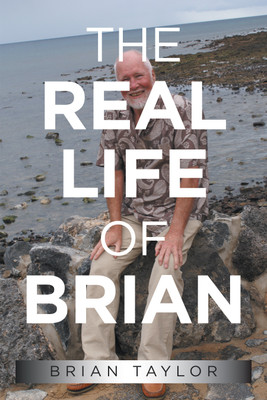 The Real Life of Brian(English, Hardcover, Taylor Brian)