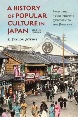 A History of Popular Culture in Japan(English, Paperback, Atkins E. Taylor)