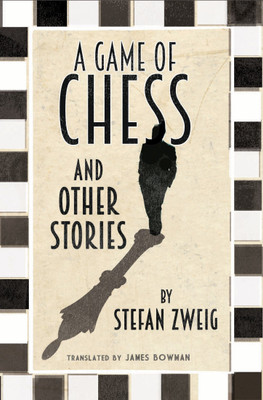 A Game of Chess and Other Stories: New Translation(English, Paperback, Zweig Stefan)
