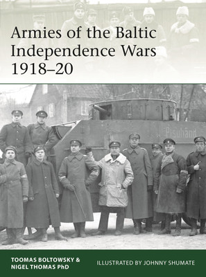 Armies of the Baltic Independence Wars 1918-20(English, Paperback, Thomas Nigel)