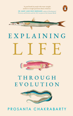 Explaining Life Through Evolution(English, Hardcover, Chakrabarty Prosanta)