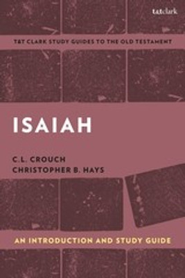 Isaiah: An Introduction and Study Guide(English, Paperback, Crouch C.L. Professor)