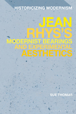 Jean Rhys's Modernist Bearings and Experimental Aesthetics(English, Paperback, Thomas Sue)