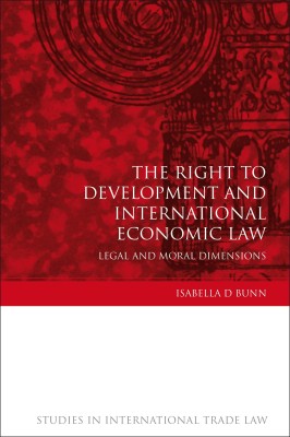 The Right to Development and International Economic Law(English, Hardcover, Bunn Isabella D)