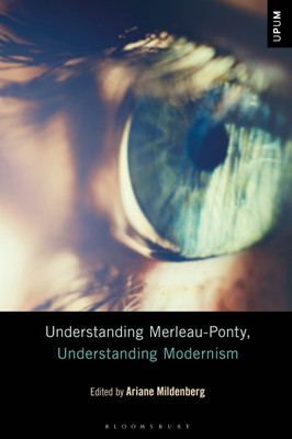 Understanding Merleau-Ponty, Understanding Modernism(English, Paperback, unknown)