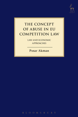 The Concept of Abuse in EU Competition Law(English, Hardcover, Akman Pinar)