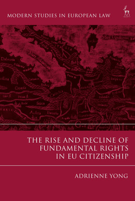 The Rise and Decline of Fundamental Rights in EU Citizenship(English, Paperback, Yong Adrienne)