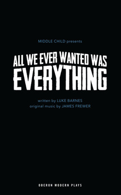All We Ever Wanted Was Everything(English, Paperback, Barnes Luke)