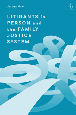 Litigants in Person and the Family Justice System(English, Paperback, Mant Jessica)