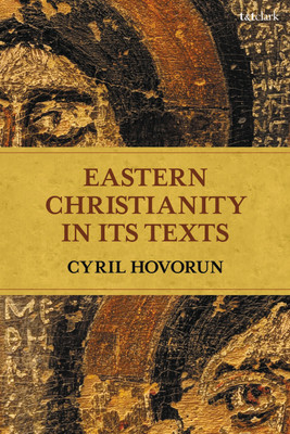 Eastern Christianity in Its Texts(English, Paperback, Hovorun Cyril Professor)