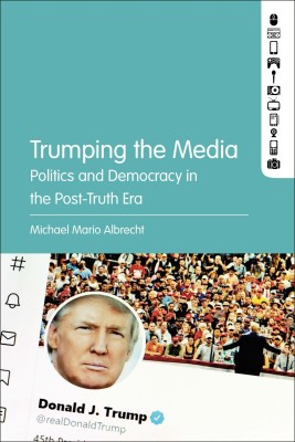 Trumping the Media(English, Hardcover, Albrecht Michael Mario)