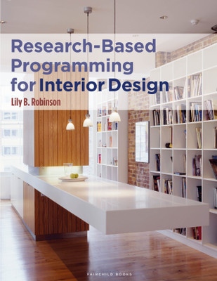 Research-Based Programming for Interior Design(English, Paperback, Robinson Lily B. Dr.)