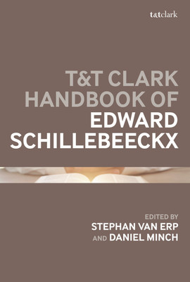 T&T Clark Handbook of Edward Schillebeeckx(English, Paperback, unknown)