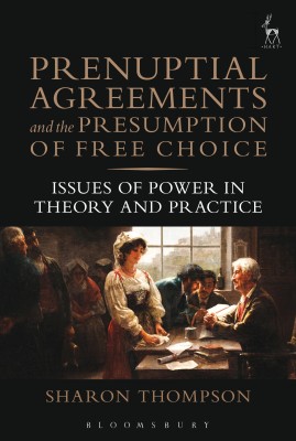 Prenuptial Agreements and the Presumption of Free Choice(English, Paperback, Thompson Sharon)