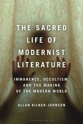 The Sacred Life of Modernist Literature(English, Paperback, Kilner-Johnson Allan)