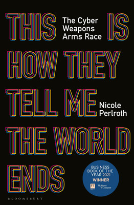 This Is How They Tell Me the World Ends(English, Paperback, Perlroth Nicole)