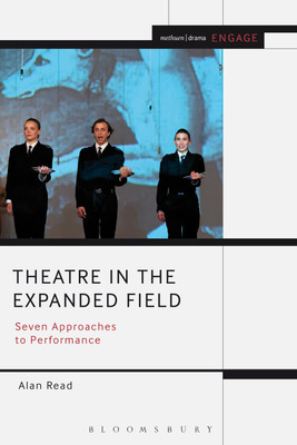 Theatre in the Expanded Field(English, Paperback, Read Alan)