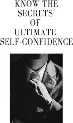 Know the secrets of ultimate self-confidence(English, Paperback, Vijay Patidar)