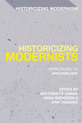 Historicizing Modernists(English, Hardcover, unknown)