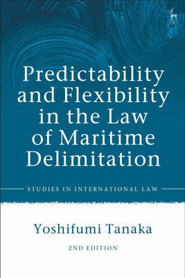Predictability and Flexibility in the Law of Maritime Delimitation(English, Paperback, Tanaka Yoshifumi)