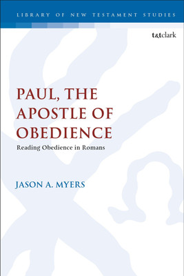 Paul, The Apostle of Obedience(English, Paperback, Myers Jason A. Dr. Assistant Professor)