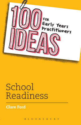 100 Ideas for Early Years Practitioners: School Readiness(English, Paperback, Ford Clare)